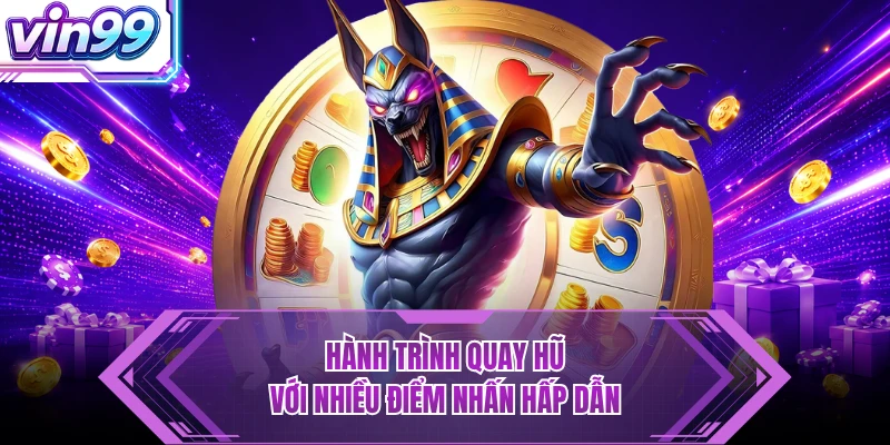 Nổ Hũ Hành trình quay hũ với nhiều điểm nhấn hấp dẫn