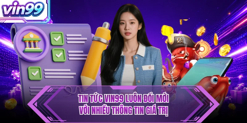 Tin Tức VIN99 - Kênh Cập Nhật Mới Nhất Không Nên Bỏ Lỡ Tin tức VIN99 luôn đổi mới với nhiều thông tin giá trị