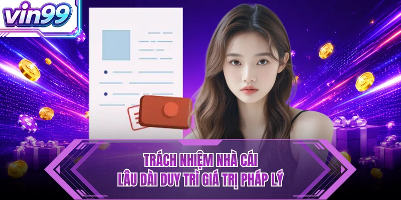 Giấy Phép Hoạt Động - Tạo Nền Móng Minh Bạch Cho VIN99 Trách nhiệm nhà cái lâu dài duy trì giá trị pháp lý